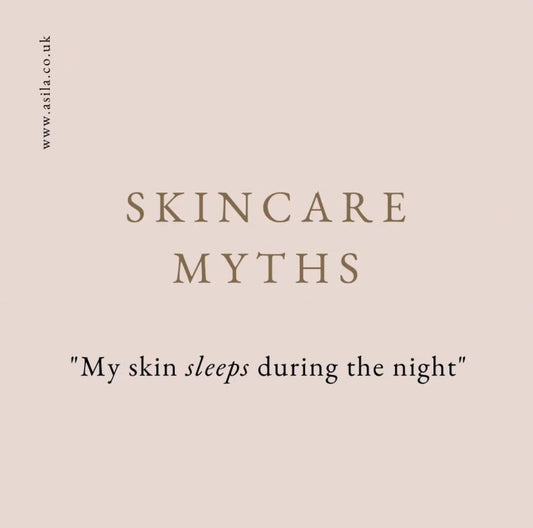 Skincare Myth #2 - Does Your Skin Really Sleep During The Night?